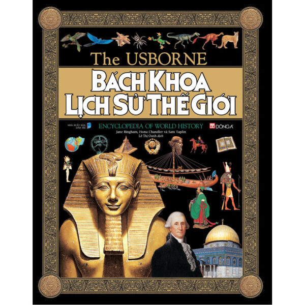 The Usbone - Bách khoa lịch sử thế giới (Encyclopedia of world history) - Ảnh 5