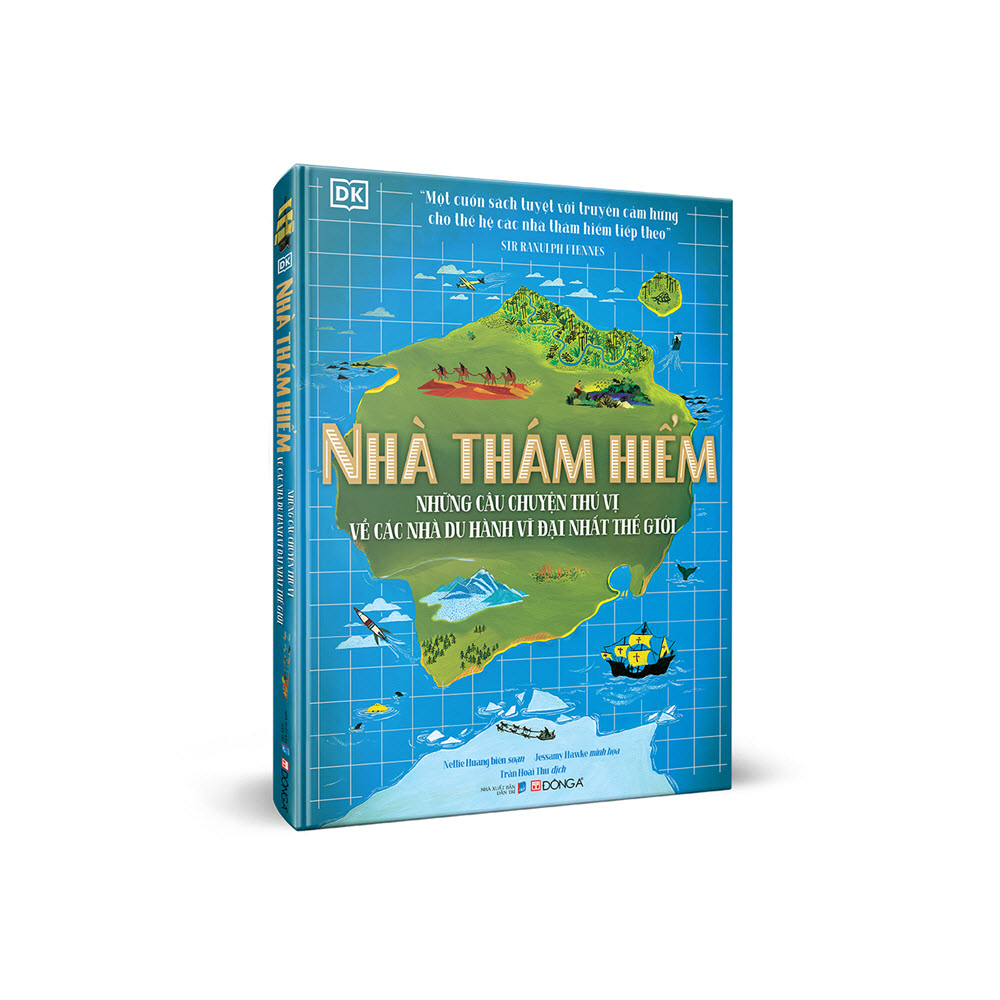 Nhà thám hiểm -  những câu chuyện thú vị về các nhà du hành vĩ đại nhất thế giới