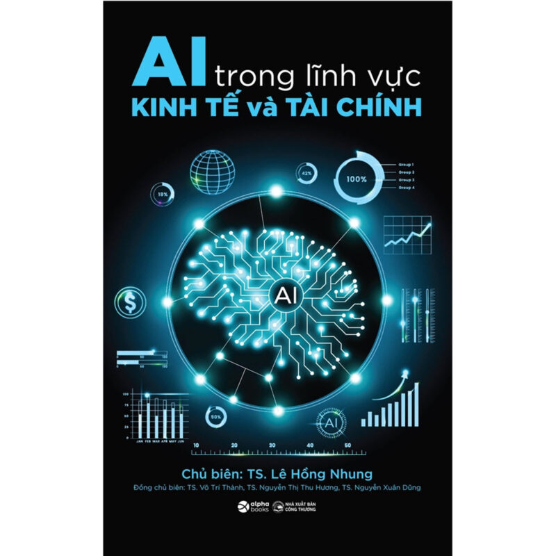 Sách AI trong lĩnh vực Kinh tế và Tài chính – TS Lê Hồng Nhung (chủ biên)
