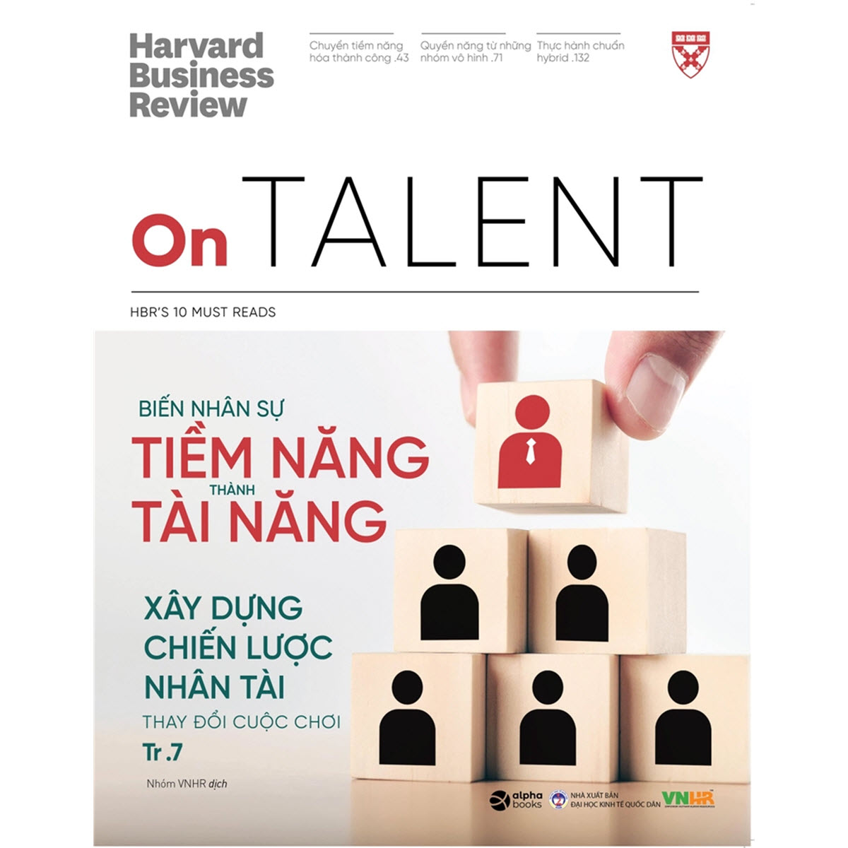 Sách HBR On Talent - Biến Nhân Sự Tiềm Năng Thành Tài Năng: Chiến Lược Nhân Sự Thay Đổi Cuộc Chơi