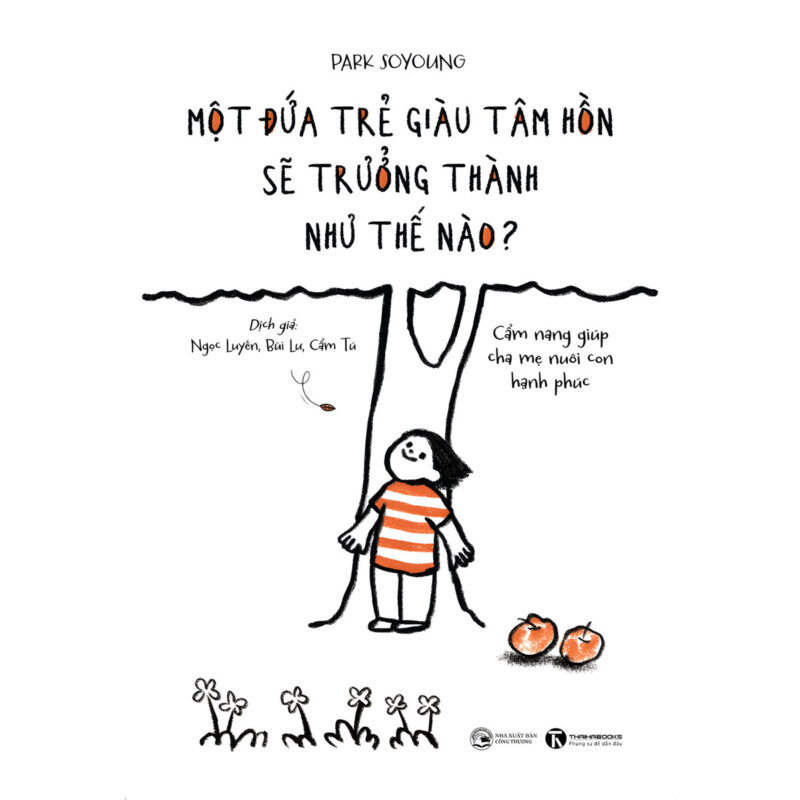 sách một đứa trẻ giàu tâm hồn sẽ trưởng thành như thế nào?