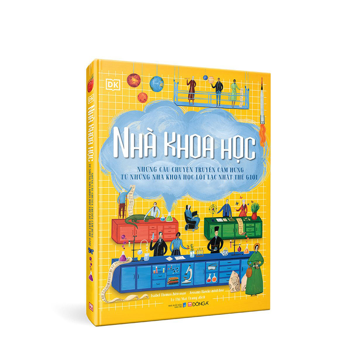 Nhà khoa học - Những câu chuyện truyền cảm hứng từ những nhà khoa học lỗi lạc nhất thế giới