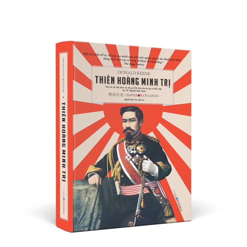 Thiên Hoàng Minh Trị - Donald Keene: Cuộc Duy Tân Thần Kỳ Của Nước Nhật