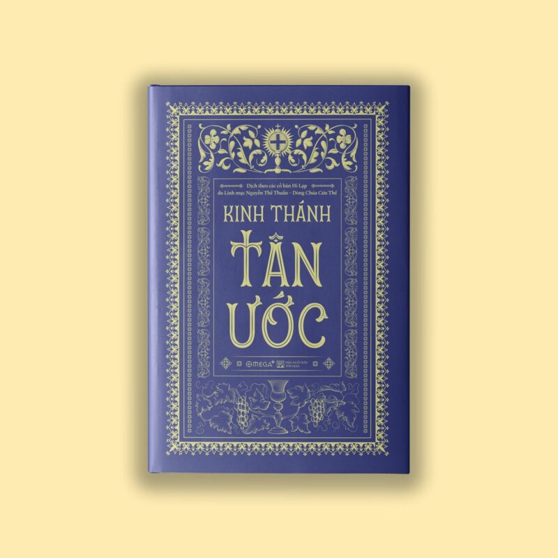 Sách Kinh Thánh – Tân Ước (bản dịch của Linh mục Nguyễn Thế Thuấn)