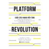Platform Revolution – Cuộc cách mạng nền tảng