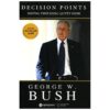 Sách Những Thời Khắc Quyết Định - Decision Points