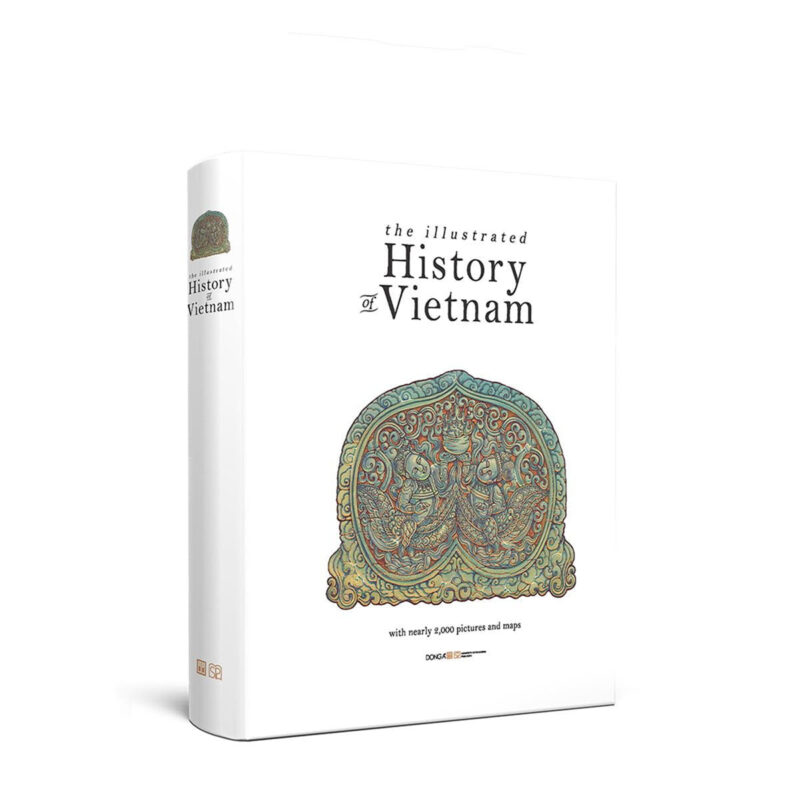 The Illustrated History of Vietnam - Lịch sử Việt Nam bằng hình (Phiên bản tiếng Anh)