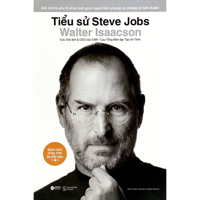 Tiểu Sử Steve Jobs - Bìa Cứng (Tái Bản)