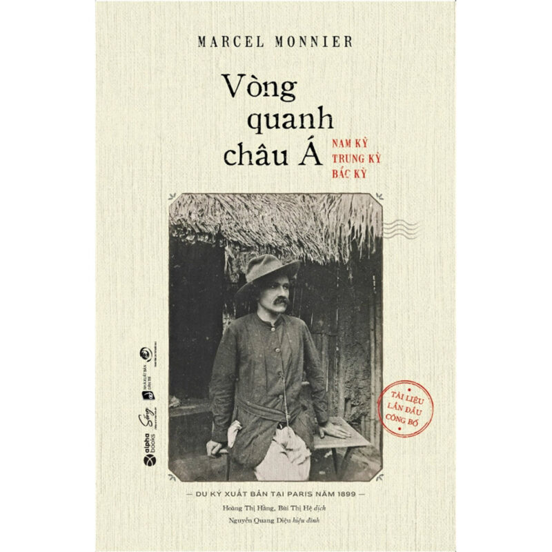 Vòng Quanh Châu Á Tập 1: Nam Kỳ, Trung Kỳ, Bắc Kỳ