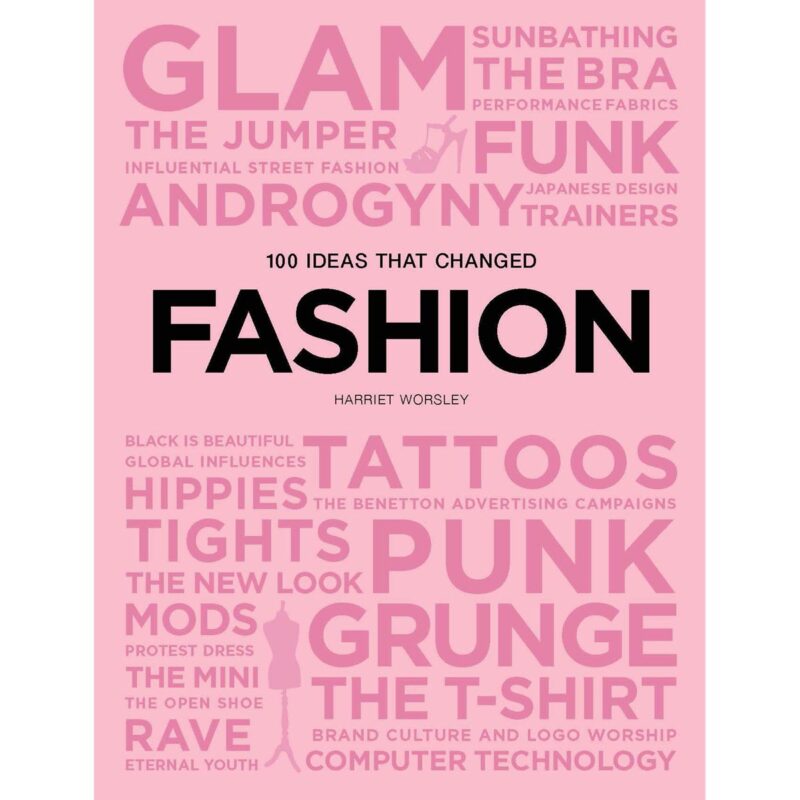 Sách 100 Ideas that Changed Fashion (Bìa Mềm, In Màu)