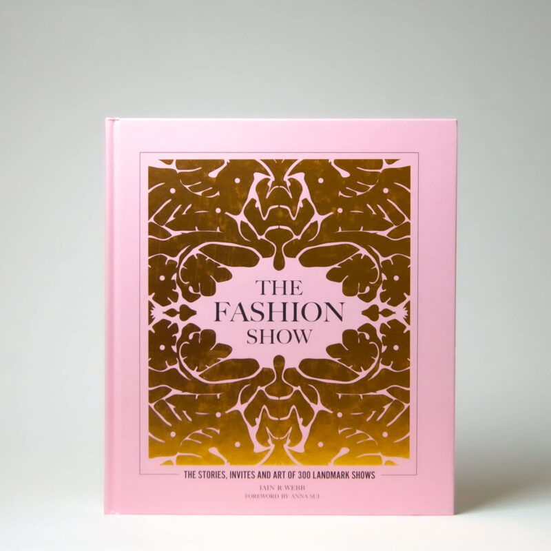 Sách The Fashion Show: The Stories, Invites and Art of 300 Landmark Shows