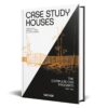 Case Study Houses. The Complete CSH Program 1945-1966. 45th Ed.