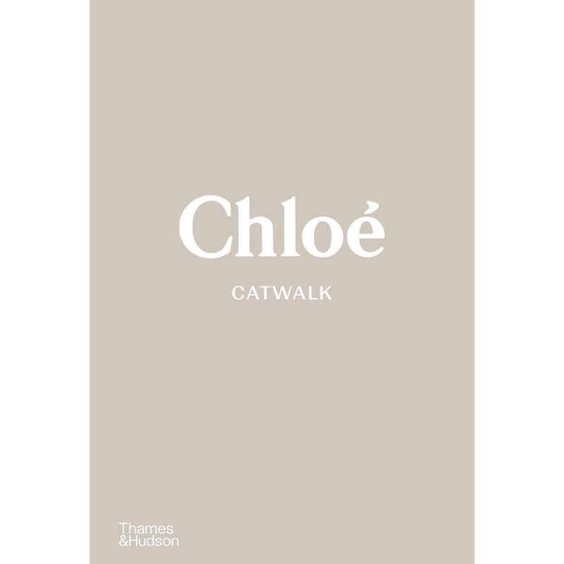 Sách Chloe Catwalk: The Complete Collections (Bìa Vải)