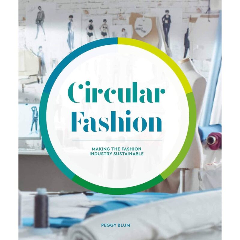 Circular Fashion: Making the Fashion Industry Sustainable