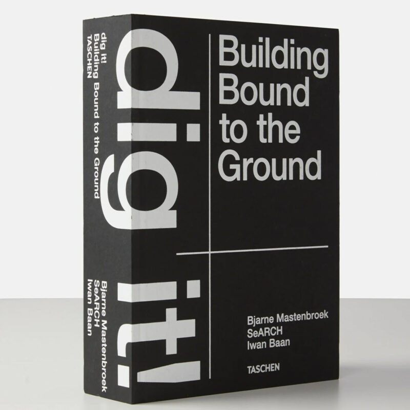 Sách Dig it! Building Bound to the Ground (Bìa Cứng)