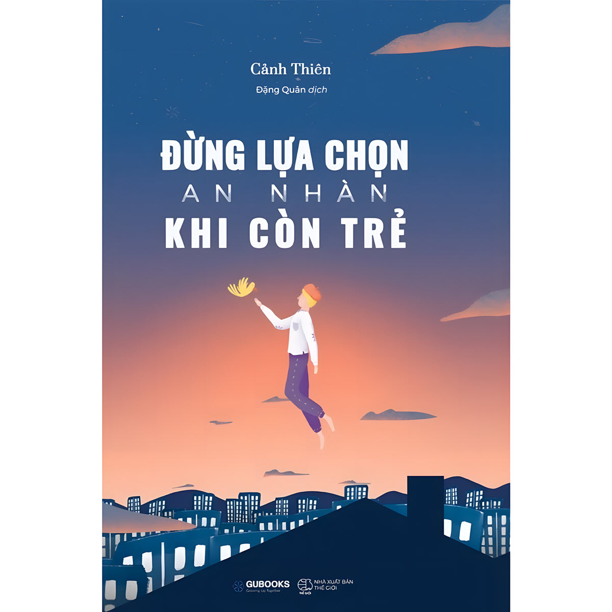 sách đừng lựa chọn an nhàn khi còn trẻ