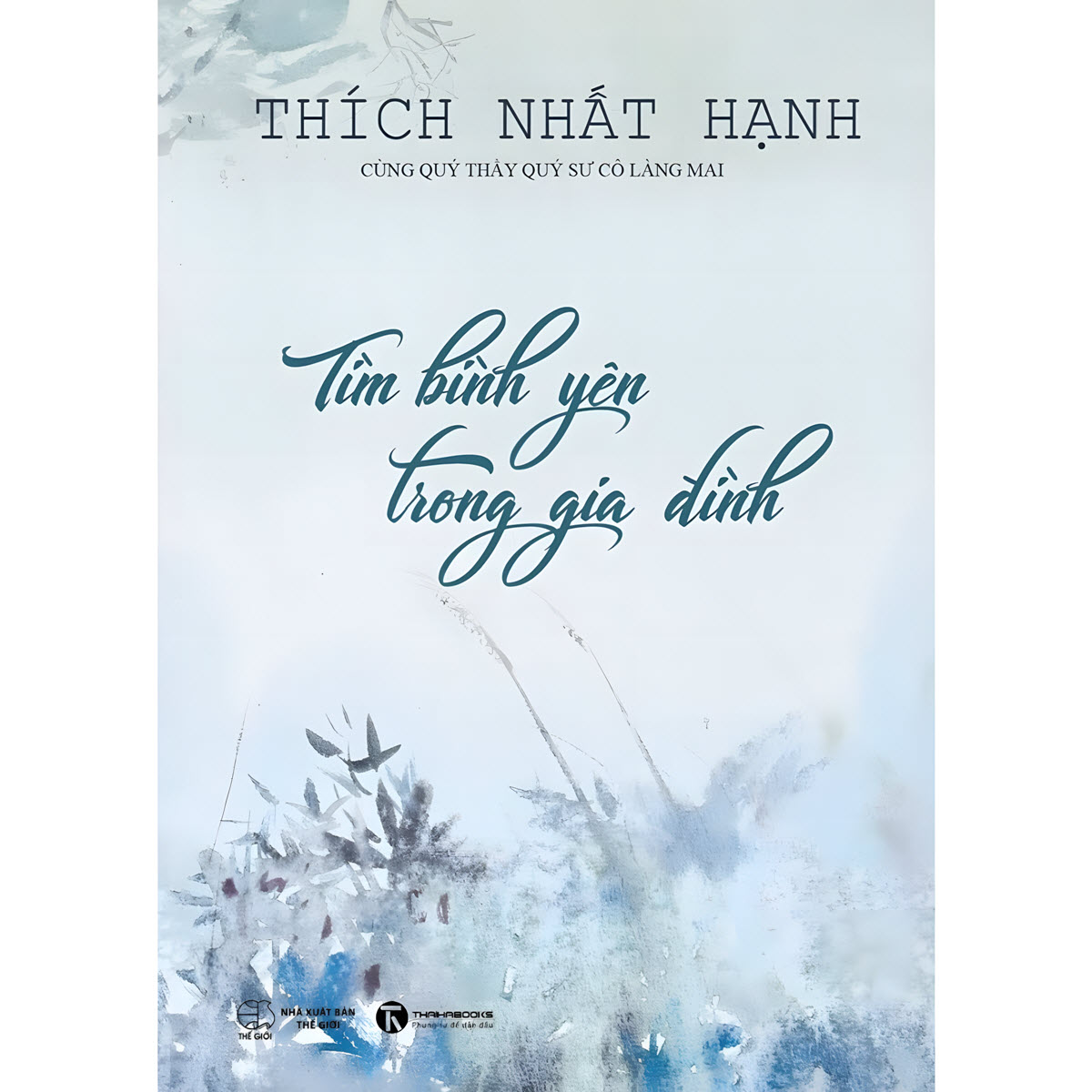 sách tìm bình yên trong gia đình của thiền sư thích nhật hạnh