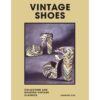 Sách Vintage Shoes: Collecting and Wearing Vintage Classics (Bìa Cứng)