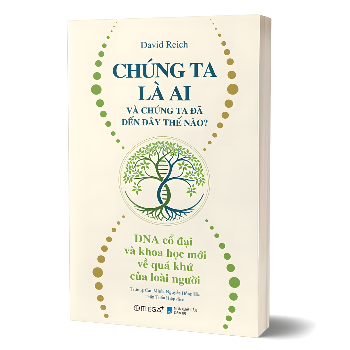 Sách Chúng Ta Là Ai Và Chúng Ta Đã Đến Đây Thế Nào?
