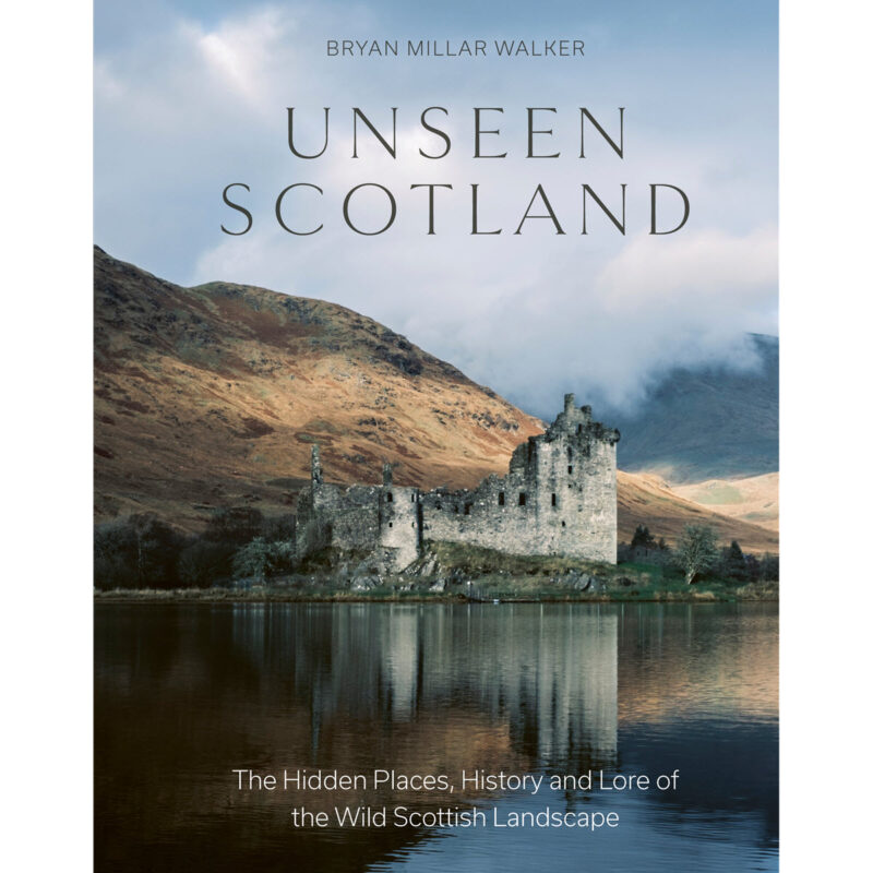 Sách Unseen Scotland: The Hidden Places, History and Lore of the Wild Scottish Landscape